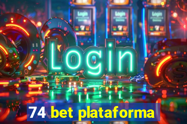 74 bet plataforma